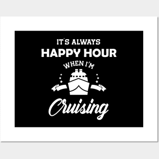 Cruiser - It's always happy hour when I'm cruising Posters and Art